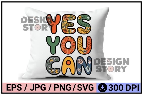 Yes You Can - Retro Floral Typography for Graphics & Illustrations
